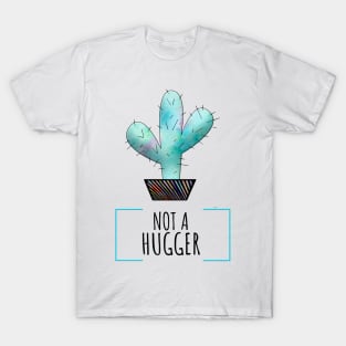 Not A Hugger T-Shirt